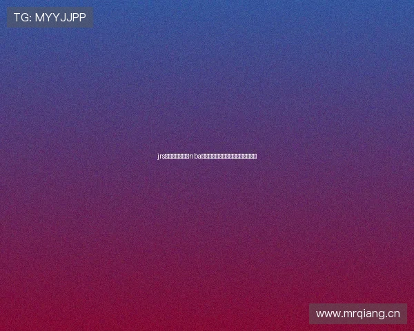 jrs直播无插件体育nba在线高清赛事平台推荐实时比分观看 jrs直播无插件体育nba在线高清赛事平台推荐实时比分观看